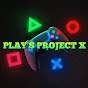 เพลย์โปรเจ็คเอ๊กส์-PLAY’S PROJECT X OFFICIAL