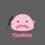 TitanBlobs