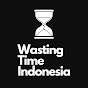 Wasting Time Indonesia