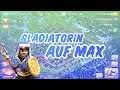 GLADIATORIN AUF MAX! [GER] | Clash of Clans | LLK Games