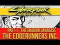 THE SHADOW LIST - Origins of THE EDGERUNNERS INC. - Part 1 (Cyberpunk 2077 Lore)