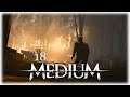 THE MEDIUM #018 ★ Niedergebrannt | Let's Play The Medium