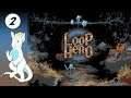 Those Bones Rattle Me Good - Let's Play - Loop Hero - Part 2 - DEMO