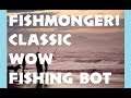 WoW Classic Fishing Bot, Fishmonger, Version 2.036 Changes