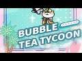 BUBBLE TEA TYCOON | iOS | Global | First Gameplay