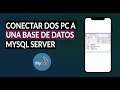 Cómo Conectar dos Computadoras a una base de Datos MySQL Server
