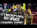Cyberpunk Big Update Coming in January? Will it be worth it