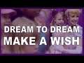 Dream to dream (Make A Wish)
