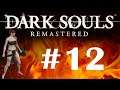 If It Isn't One Undead Thing, It's Another - Dark Souls: Remastered #12
