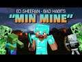 "Min Mine" - Minecraft Parodi af Ed Sheerans "Bad Habits" (Musik Video)
