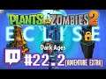 Plants vs Zombies 2: Eclise 1.9 [#22.2 | EASY MODE | Adventure Extra: Daytime Dark Ages 6-10]