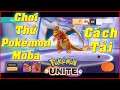 Pokémon Unite: Chơi Thử Siêu Phẩm Pokémon MOBA - Cách Tải & Hướng Dẫn Chơi