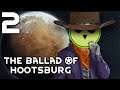 Rimworld: The Ballad of Hootsburg! Part 2 - New In Town