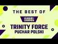 The best of Polsat Games: Trinity Force Puchar Polski 🔻