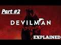 Devilman Crybaby Explanation || Part #2 || in Hindi