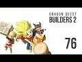 Dragon Quest Builders 2 - Let's Play - 76
