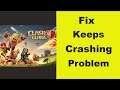 Fix "Clash of Clans" App Keeps Crashing Problem Android & Ios - Clash of Clans App Crash Issue