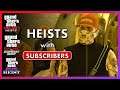GTA Heist Finales with Subscribers Part 60