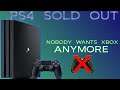 PS4 & PS4 Pro Sold Out Everywhere Today! Nobody Wants To Buy Xbox One Anymore?