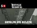 Space Engineers: Rambling and Building