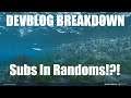 DevBlog Breakdown - SUBS IN RANDOMS!? New Ships, New Graphics.