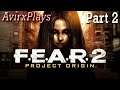 Fear 2 | Blind Playthrough | Part 2