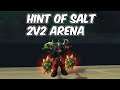 Hint of Salt - Fury Warrior 2v2 Arena - WoW BFA 8.2.5