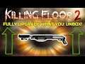 Killing Floor 2 | FULLY UPGRADED SG500! - Unboxing Is A Scam :(