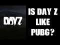 Is DAY Z on PS4 Like PUBG To Play? Survival Adventure vs Battle Royale...