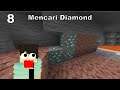 Mencari Diamond | Minecraft Survival Single Player | Part 8
