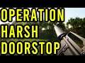 OPERATION HARSH DOORSTOP | FREE FPS