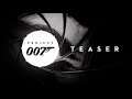 PROJECT 007 Teaser Trailer