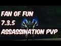 FAN OF FUN - 7.3.5 Assassination Rogue PvP - WoW Legion
