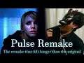 Pulse Remake - The remake that felt longer than the original