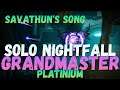 Solo Grandmaster - Nightfall - Savathun's Song [Platinum Rank] - Destiny 2