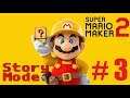 Super Mario Maker 2 Story Mode - Part 3