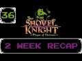 2 Week Recap - Shovel Knight: Treasure Trove Let's Play [Part 36]