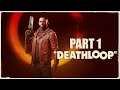 Deathloop - Gameplay Walkthrough - Part 1 - "Exploiting The Loop"