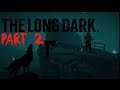 The Long Dark part 2
