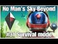 #31 Nexus community missions No Man's Sky Beyond survival livestream, PS4PRO, gameplay, playthrough