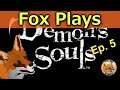 Fox Plays 🎮 Demon's Souls / The Red Pill Ep 5
