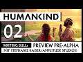 Preview: Humankind - PreAlpha (02) [Deutsch]
