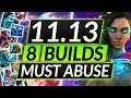 Top 8  MOST BROKEN BUILDS to ABUSE for Patch 11.13 - Champion Build Tips - LoL Guide