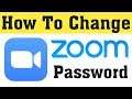 How To Change Zoom Password | Change Password on Zoom App Meeting