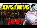 Imperator: Rome JEWISH OMENS ARE OP!