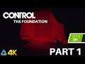 Let's Play! Control The Foundation in 4K RTX Part 1 (PS5)