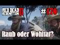 Let's Play Red Dead Redemption 2 #170: Raub oder Wohltat [Story] (Slow-, Long- & Roleplay)