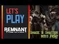 Let's Play - Remnant From the Ashes | Shade & Shatter Boss Fight | PC (with XBOX One Controller)