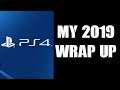 My Playstation PS4 Gamplay 2019 Wrap Up - That's A Lot Of Hours Played!