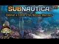Subnautica #08 - Hábitat a 500m y las Bestias Marinas